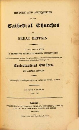 History and antiquities of the Cathedral Churches of Great Britain : in four volumes. 4