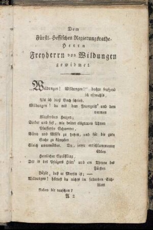 Dem Fürstl. Hessischen Regierungsrathe, Herrn Freyherrn von Wildungen gewidmet.