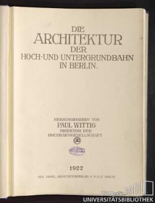 Die Architektur der Hoch- und Untergrundbahn in Berlin