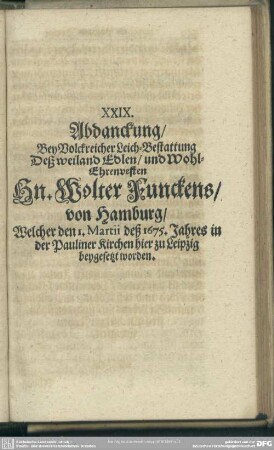 XXIX. Abdanckung, ... Hn. Wolter Funckens, von Hamburg