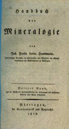 Handbuch der Mineralogie, 3. Aus der Klasse der Inkombustibilien die Unterordnung der Oxydoide, Säuren und Salze enthaltend