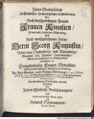 Zwey Grabgesänge zu Christlicher Hochansehnlicher Leichbestattung der Hoch-wohlgebohrnen Frauen Frauen Amalien, Frauen und Herrin von Stubenberg, ...