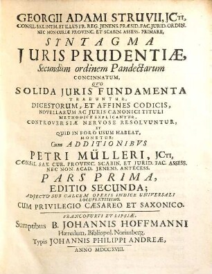 Syntagma jurisprudentiae : secundum ordinem pandectarum concinnatum, quo solida juris fundamenta traduntur, digestorum ... tituli methodice explicantur ..., 1.