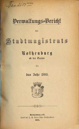 Verwaltungsbericht der Stadt Rothenburg o.d. Tauber : für die Jahre ... 1889 (1891)