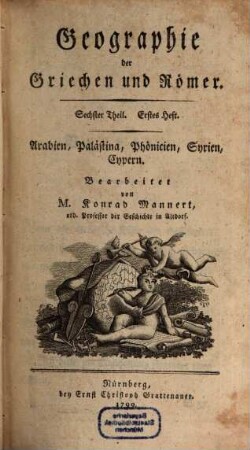 Geographie der Griechen und Römer : aus ihren Schriften dargestellt, Sechster Theil. Arabien, Palästina, Phönicien, Syrien, Cypern