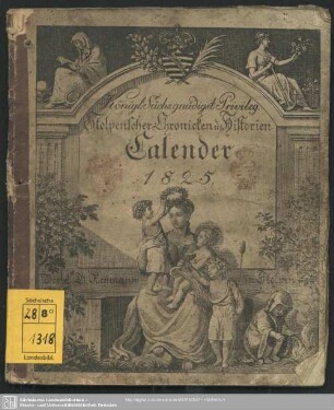 1825: Königl. Sächs. gnädigst concessionirter Stolpenscher Chroniken- u. Historien-Kalender