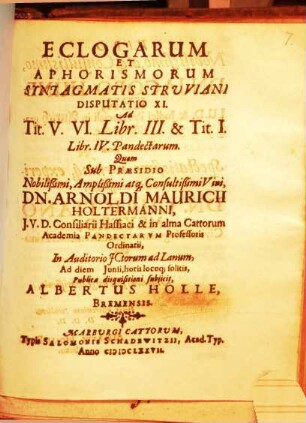 Eclogarum et aphorismorum Syntagmatis Struviani disputatio .... Disputatio XI., Ad Tit. V. VI. Libr. III. & Tit. I. Libr. IV. Pandectarum