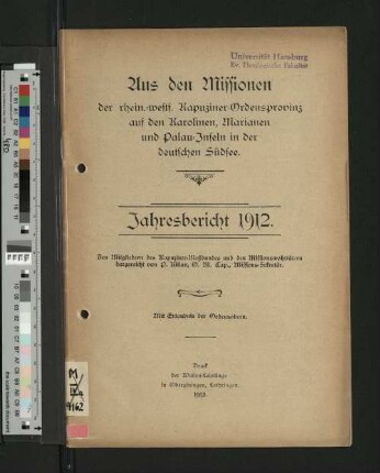 1912: Jahresbericht : aus den Missionen der Rheinisch-Westfälischen Kapuziner-Ordensprovinz auf den Karolinen, Marianen u. Palau-Inseln in d. deutschen Südsee