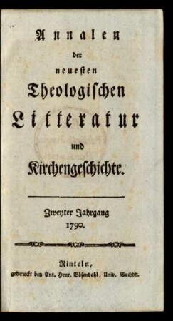2. Jahrgang, 1.Woche/36.Woche (1790): Annalen der neuesten theologischen Litteratur und Kirchengeschichte