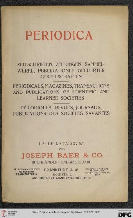 Nr. 671: Lagerkatalog / Josef Baer & Co., Frankfurt a.M.: Periodica : Zeitschriften, Zeitungen, Sammelwerke, Publikationen gelehrter Gesellschaften