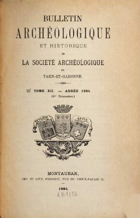 Bulletin de la Société Archéologique de Tarn-et-Garonne. 12. 1884