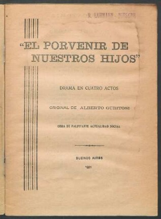 "El porvenir de nuestros hijos" : drama en cuatro actos