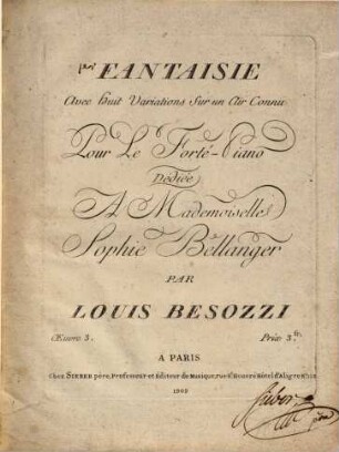 Fantaisie avec huit variations sur un air connu : pour le forté-piano ; oeuvre 3