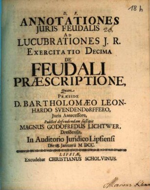Annotationes Iuris Feudalis Ad Lucubrationes I. R. Exercitatio Decima De Feudali Praescriptione