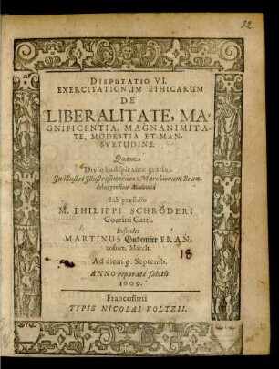 Disputatio VI. Exercitationum Ethicarum De Liberalitate, Magnificentia, Magnanimitate, Modestia Et Mansuetudine