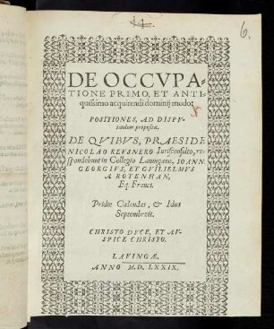 De occupatione primo, et antiquissimo acquirendi dominii modo : positiones ad disputandum propositae