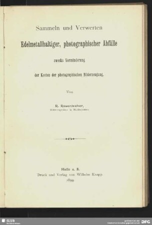 Sammeln und Verwerten edelmetallhaltiger, photographischer Abfälle zwecks Verminderung der Kosten der photographischen Bilderzeugung