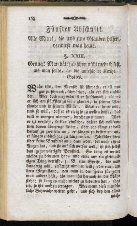 §. XXIII. Genug! Man hält sich schon nicht mehr so fest, als man sollte, an die unfehlbare Kirche Gottes.