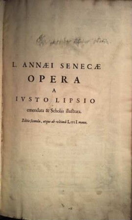 L. Annaei Senecae Philosophi Opera, Qvae Exstant Omnia