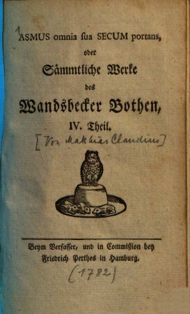 Asmus omnia sua secum portans : oder Sämmtliche Werke des Wandsbecker Bothen, 4. 1782. - VI, 248 S., 6 Taf.