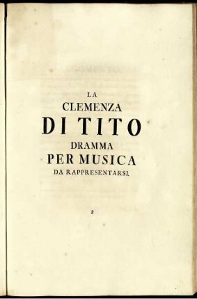 La Clemenza Di Tito : Dramma Per Musica Da Rappresentarsi