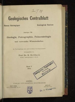 5.1904: Geologisches Zentralblatt : Anzeiger für Geologie, Petrographie, Palaeontologie u. verwandte Wissenschaften