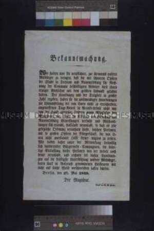 Maueranschlag: Bekanntmachung des Magistrats von Berlin über die Entlassung bei öffentlichen Arbeiten in Treptow und Rummelsburg eingesetzter Arbeiter; Berlin, 27. Mai 1848