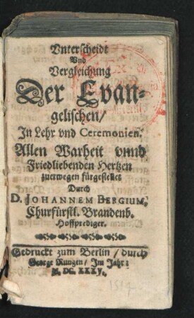 Unterscheidt Und Vergleichung Der Evangelischen/ In Lehr und Ceremonien