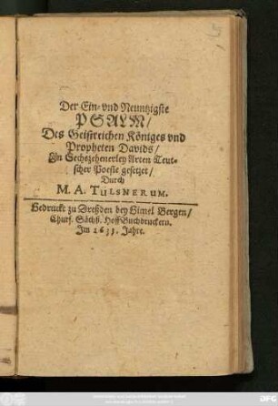 Der Ein- und Neuntzigste Psalm/ Des Geistreichen Königes und Propheten Davids/ In Sechszehenerley Arten Teutscher Poesie gesetzet