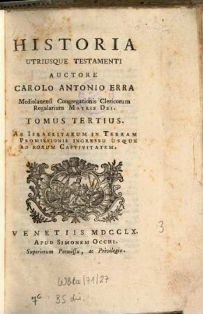 Historia Utriusque Testamenti, 3. Ab Israelitarum In Terram Promissionis Ingressu Usque Ad Eorum Captivitatem