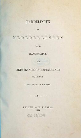 Handelingen en levensberichten van de Maatschappij der Nederlandse Letterkunde te Leiden. 1885
