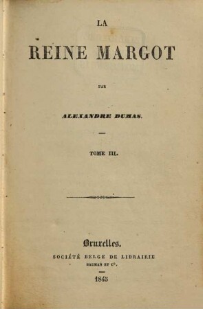 La Reine Margot, 3