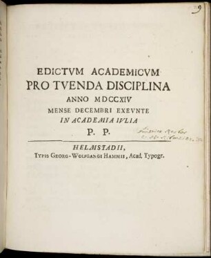 Edictvm Academicvm Pro Tvenda Disciplina : Anno MDCCXIV Mense Decembri Exevnte In Academia Ivlia P. P.