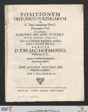Band 7: Positionum Historico-Politicarum Ex C. Taciti Annalium lib. I. Pentecostys ...: Positionum Historico-Politicarum Ex C. Taciti Annalium lib. I. Pentecostys ... : Cui adnexus Tacitus Sui Ipse Vindex