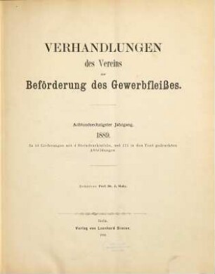 Verhandlungen des Vereins zur Beförderung des Gewerbfleißes. 68. 1889