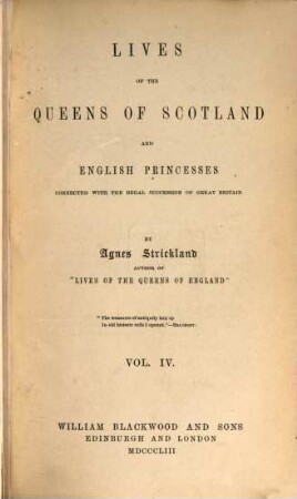 Lives of the queens of Scotland and English princesses connected with the regal succession of Great Britain. 4