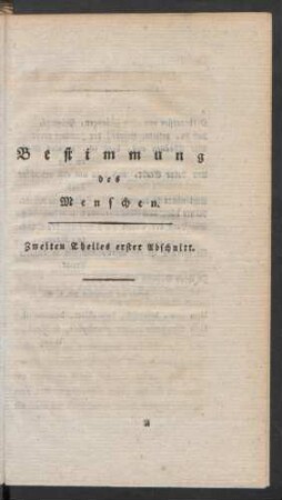 Bestimmung des Menschen. Zweiten Theiles erster Abschnitt