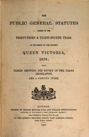 The Public general statutes : passed in the ... years of the reign of her Majesty Queen Victoria. 1870, 1870