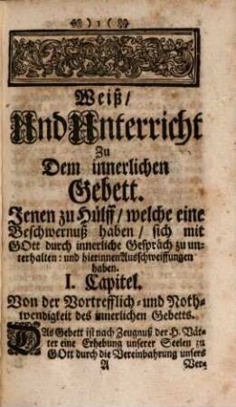 Weiß, und Unterricht Zu dem Innerlichen Gebett : Nebst Einer neuen Form der Betrachtungen