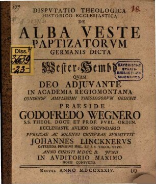 Disputatio theologica historico-ecclesiastica de alba veste baptizatorum Germanis dicta : Wester-Hembd