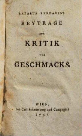 Lazarus Bendavid's Beyträge zur Kritik des Geschmacks