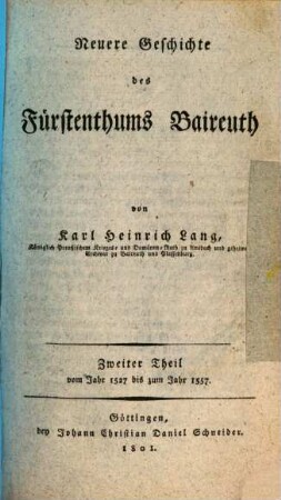 Neuere Geschichte des Fürstenthums Baireuth, Zweiter Theil. Vom Jahr 1527 bis zum Jahr 1557.