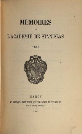Mémoires de l'Académie de Stanislas. 1866 (1867)