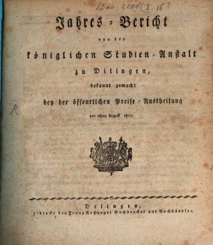 Jahresbericht von der Königlichen Studien-Anstalt zu Dilingen. 1817, 1817