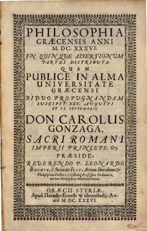 Philosophia Graecensis Anni M.DC.XXXVI. : In Quinque Assertionum Partes Distributa
