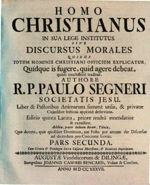 Homo Christianus In Sua Lege Institutus Sive Discursus Morales : Quibus Totum Hominis Christiani Officium Explicatur. 2