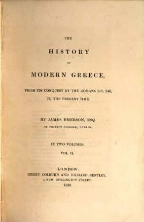 The history of modern Greece : from its conquest by the Romans b.c. 146, to the present time ; in two volumes, 2