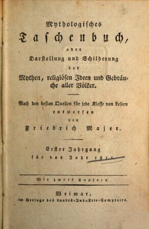 Mythologisches Taschenbuch oder Darstellung und Schilderung der Mythen, religiösen Ideen und Gebräuche aller Völker, 1