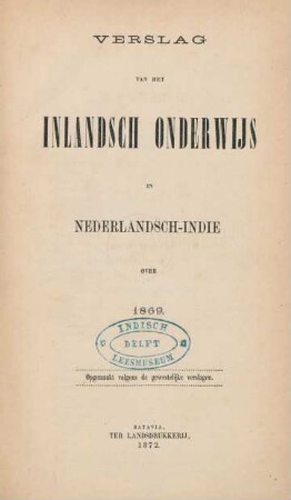 1869: Verslag van het inlandsch onderwijs in Nederlandsch-Indie