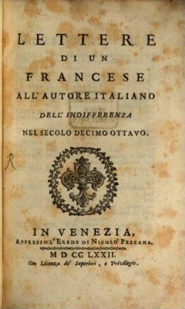 Lettere di un Francese all'autore Italiano dell'Indifferenza nel secolo 18.